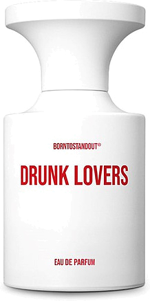 Borntostandout Drunk Lovers