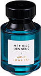 Memoire Des Sens Music To My Ear